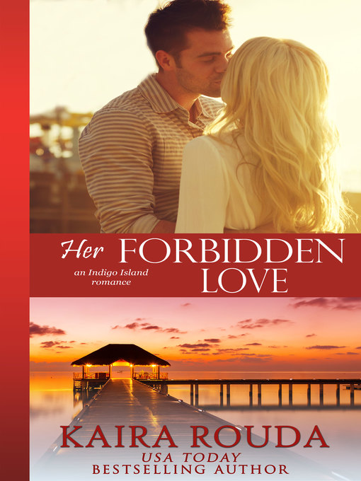 Title details for Her Forbidden Love by Kaira Rouda - Available